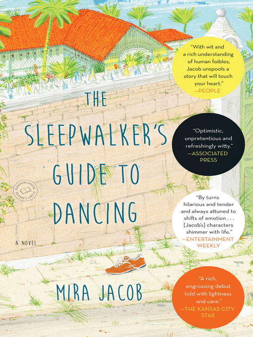 Title details for The Sleepwalker's Guide to Dancing by Mira Jacob - Available